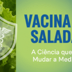 Thumbnail do artigo sobre vacinas comestíveis, mostrando uma folha de alface com um escudo médico e o texto 